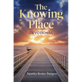 The Knowing Place: Devotional