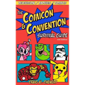 The Comicon and Convention Survival Guide