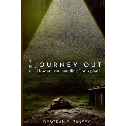 The Journey Out: How are you handling God's plan?