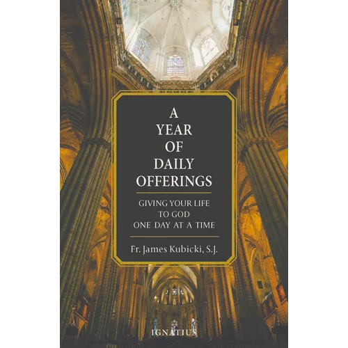 A Year of Daily Offerings: Giving Your Life to God One Day at a Time