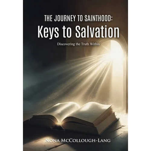 The Journey to Sainthood: Keys to Salvation