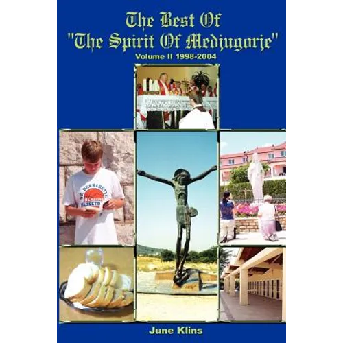 The Best of "The Spirit of Medjugorje": Volume II