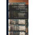 Genealogy of the Morris Family: Descendants of Thomas Morris of Connecticut