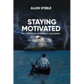 Staying Motivated in a World of Increasing Challenges