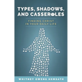 Types, Shadows, and Casseroles