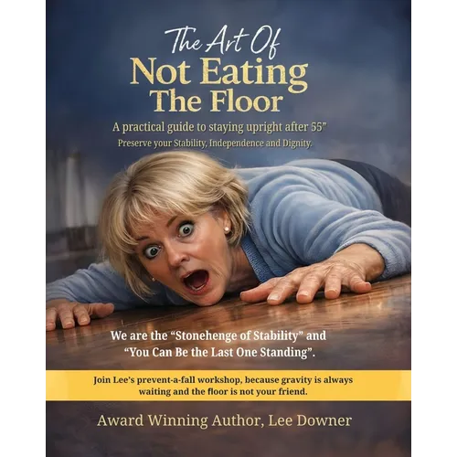 The Art Of Not Eating The Floor