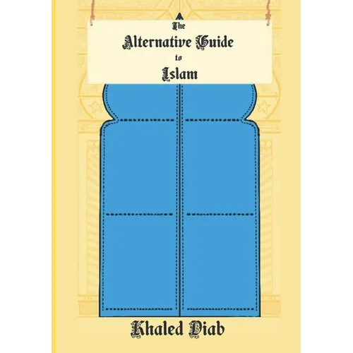 The Alternative Guide to Islam