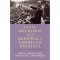 Civil Religion and the Renewal of American Politics