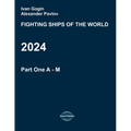 Fighting ships of the world 2024. Part One. A - M.