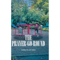 The Prayer-Go-Round