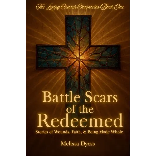 Battle Scars of the Redeemed