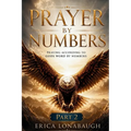 Prayer by Numbers: Praying According to God's Word by Numbers: Part 2