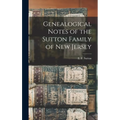 Genealogical Notes of the Sutton Family of New Jersey