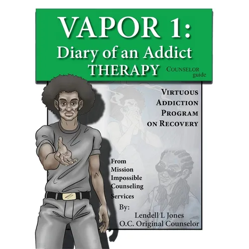 Vapor 1: Diary of an Addict - Therapy Counselor Guide