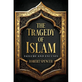 The Tragedy of Islam: Failure and Excuses