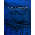 So That's Operational Risk! (How operational risk in mortgage-backed securities almost destroyed the world's financial markets and what we can do abou