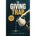 The Giving Trap