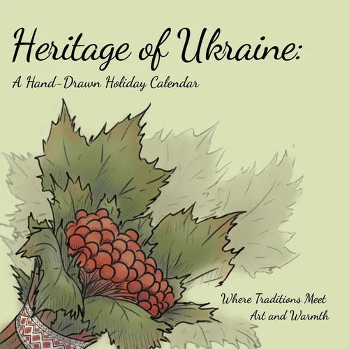 Heritage of Ukraine: A Hand-Drawn Holiday Calendar 2027-2028: Where Traditions Meet Art and Warmth