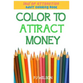 Law of Attraction - Adult Coloring Book - Color to Attract Money