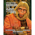 From Aldo to Zira: Lexicon of the Planet of the Apes: The Comprehensive Unauthorized Encyclopedia