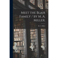 Meet the Blair Family / by M. A. Miller.