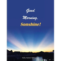 Good Morning, Sonshine!
