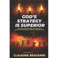 God's Strategy is Superior: When His Way Doesn't Make Sense, But Works
