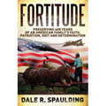 Fortitude: Preserving 400 years of an American family's faith, patriotism, grit and determination