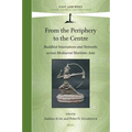 From the Periphery to the Centre: Buddhist Innovations and Networks Across Mediaeval Maritime Asia