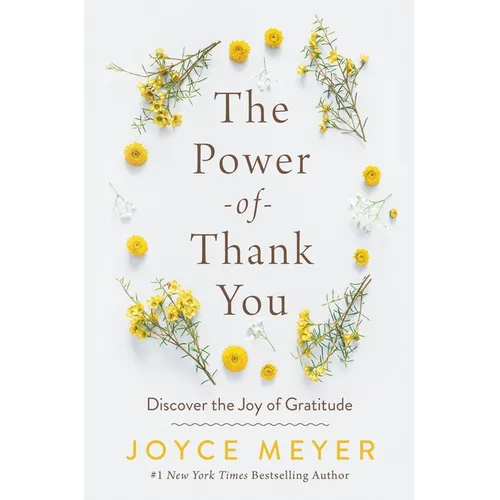 The Power of Thank You: Discover the Joy of Gratitude