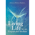 Living Life as an Empath and Medium