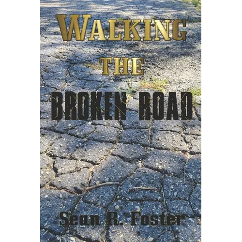 Walking The Broken Road