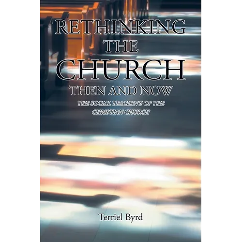 Rethinking the Church Then and Now: The Social Teaching of the Christian Church