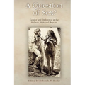 A Question of Sex? Gender and Difference in the Hebrew Bible and Beyond