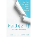 Faith 2.1: You Can Do More Than Just Believe