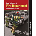 How To Excel At Fire Department Promotional Exams