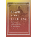 Black Blood Brothers: Confraternities and Social Mobility for Afro-Mexicans