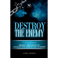 Destroy the Enemy: Breaking Strongholds and Cancelling Evil Works by God's Authority