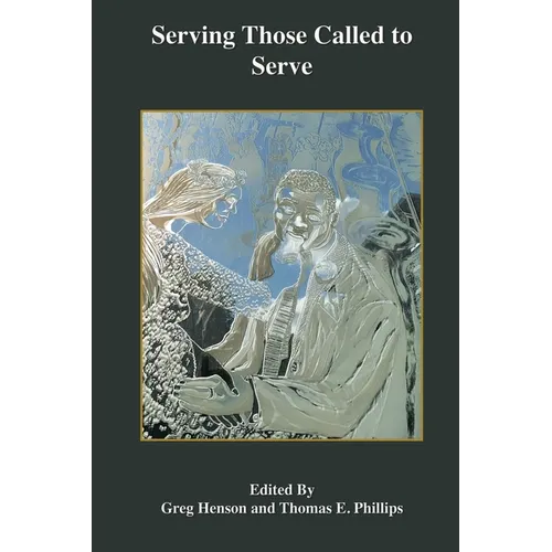 Serving Those Called to Serve: Reflections and Insights into the Mission, Theory, and Practice of Theololy