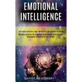Emotional Intelligence: Mastery-program for a Healthy Relationship With Yourself, Colleagues, Friends and Your Partner (The Empath Experience, Anger M