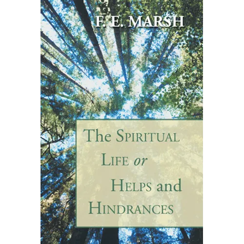The Spiritual Life, or Helps and Hindrances