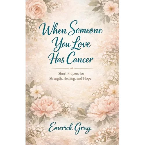 When Someone You Love Has Cancer
