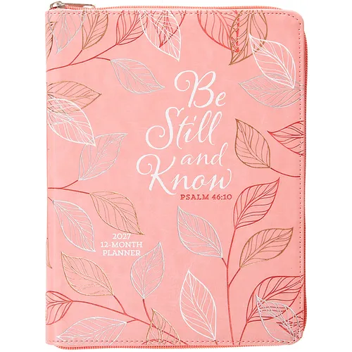 Be Still and Know (2027 Planner) Faux Ziparound: 12-Month Weekly Planner