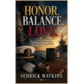 Honor. Balance. Love.