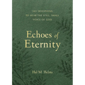 Echoes of Eternity: 365 Devotions to Hear the Still Small Voice of God