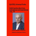 Useful quotes about love, motivational and inspirational. VOL.35: QUOTES, Universal Truths