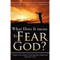 What Does It mean To Fear God?
