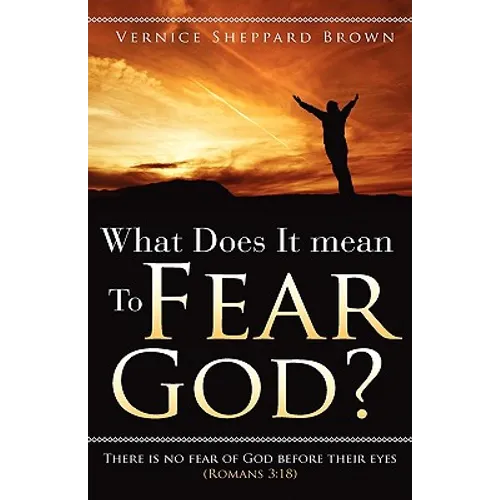 What Does It mean To Fear God?