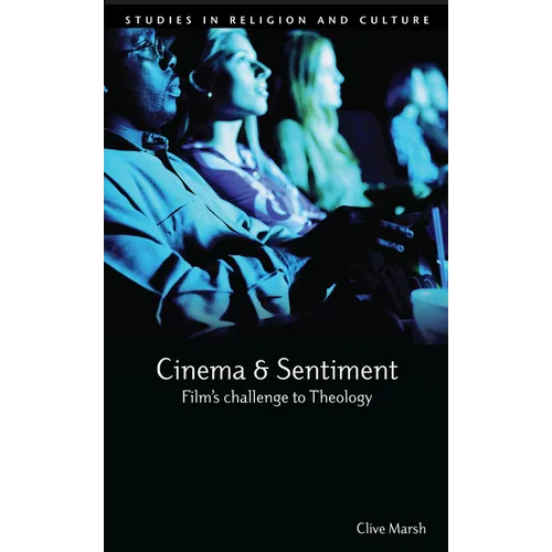 Cinema and Sentiment: Film's Challenge to Theology