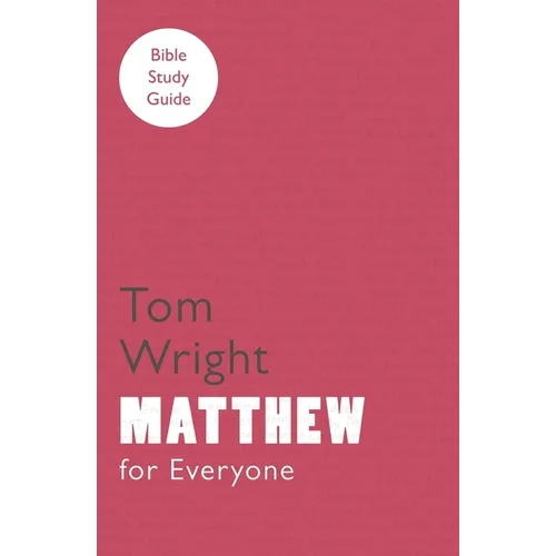 For Everyone Bible Study Guide: Matthew